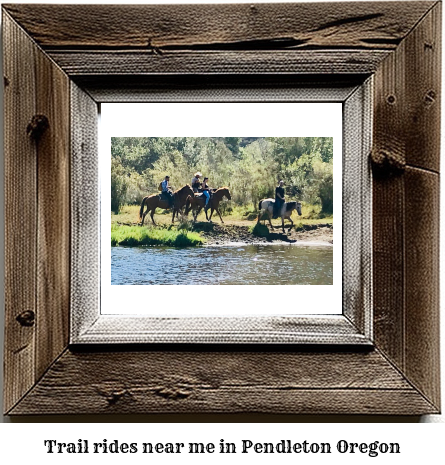 trail rides near me in Pendleton, Oregon